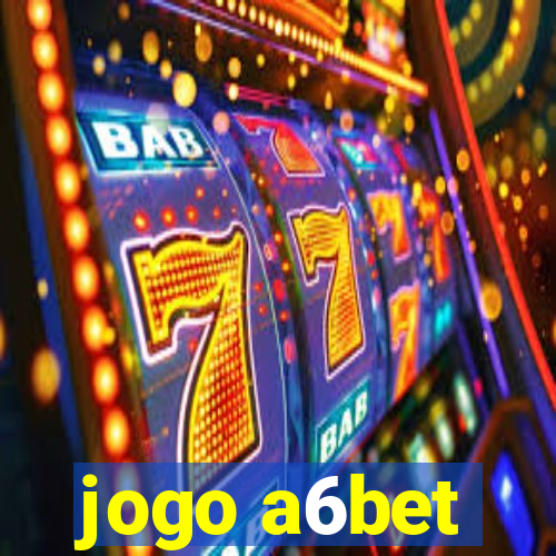 jogo a6bet